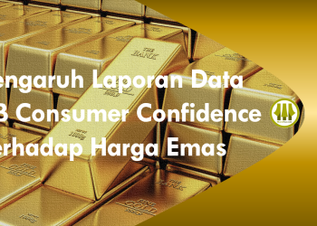 Laporan CB Consumer Confidence Pemicu Harga Emas Naik?